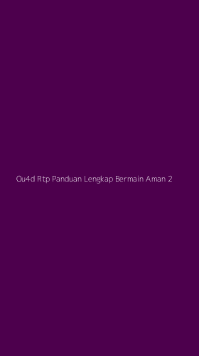Tampilan Antarmuka Aplikasi Ou4d Rtp Panduan Lengkap Bermain Aman - 2