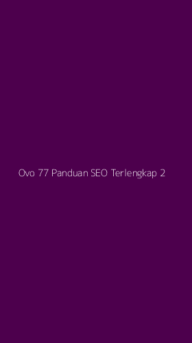 Tampilan Antarmuka Aplikasi Ovo 77 Panduan Seo Terlengkap - 2