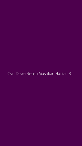 Tampilan Antarmuka Aplikasi Ovo Dewa Resep Masakan Harian - 3