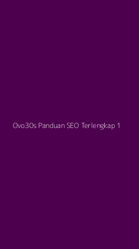 Tampilan Antarmuka Aplikasi Ovo30s Panduan Seo Terlengkap - 1