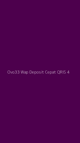 Tampilan Antarmuka Aplikasi Ovo33 Wap Deposit Cepat Qris - 4