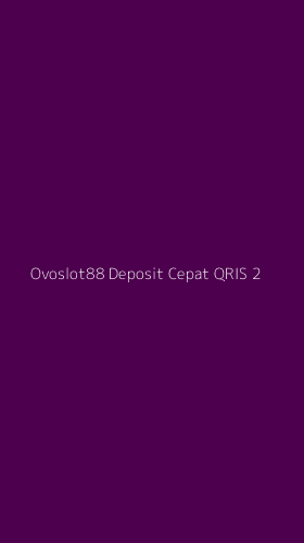 Tampilan Antarmuka Aplikasi Ovoslot88 Deposit Cepat Qris - 2