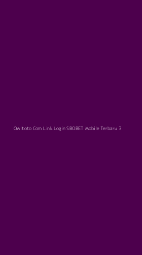 Tampilan Antarmuka Aplikasi Owltoto Com Link Login Sbobet Mobile Terbaru - 3