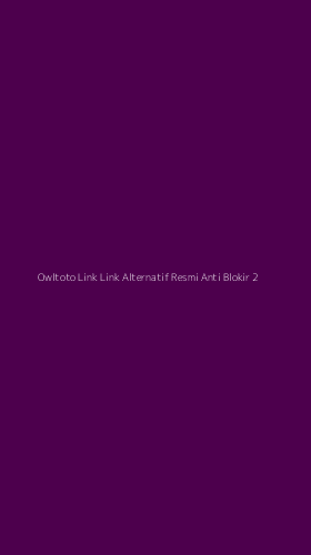Tampilan Antarmuka Aplikasi Owltoto Link Link Alternatif Resmi Anti Blokir - 2
