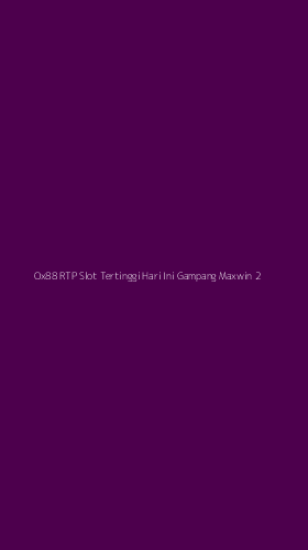 Tampilan Antarmuka Aplikasi Ox88 Rtp Slot Tertinggi Hari Ini Gampang Maxwin - 2