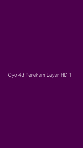 Tampilan Antarmuka Aplikasi Oyo 4d Perekam Layar Hd - 1
