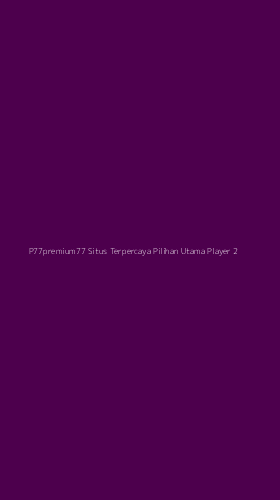 Tampilan Antarmuka Aplikasi P77premium77 Situs Terpercaya Pilihan Utama Player - 2