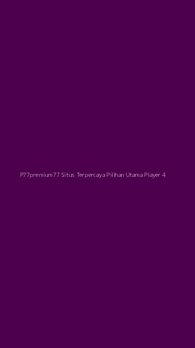 Tampilan Antarmuka Aplikasi P77premium77 Situs Terpercaya Pilihan Utama Player - 4