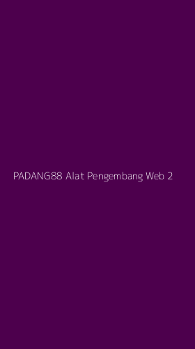 Tampilan Antarmuka Aplikasi Padang88 Alat Pengembang Web - 2