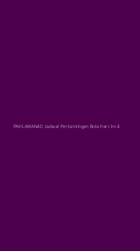Tampilan Antarmuka Aplikasi Pahlawan4d Jadwal Pertandingan Bola Hari Ini - 4