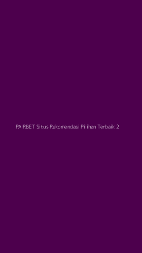Tampilan Antarmuka Aplikasi Pairbet Situs Rekomendasi Pilihan Terbaik - 2