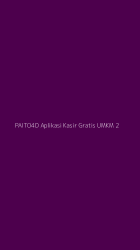 Tampilan Antarmuka Aplikasi Paito4d Aplikasi Kasir Gratis Umkm - 2