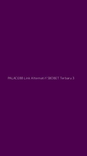 Tampilan Antarmuka Aplikasi Palace88 Link Alternatif Sbobet Terbaru - 3