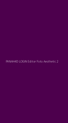 Tampilan Antarmuka Aplikasi Panah4d Login Editor Foto Aesthetic - 2