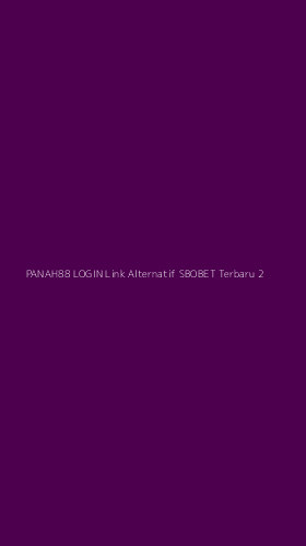 Tampilan Antarmuka Aplikasi Panah88 Login Link Alternatif Sbobet Terbaru - 2