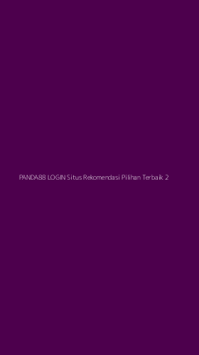 Tampilan Antarmuka Aplikasi Panda88 Login Situs Rekomendasi Pilihan Terbaik - 2