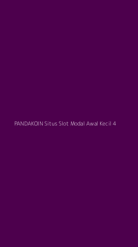 Tampilan Antarmuka Aplikasi Pandakoin Situs Slot Modal Awal Kecil - 4