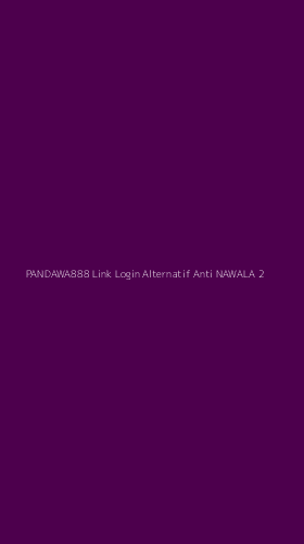 Tampilan Antarmuka Aplikasi Pandawa888 Link Login Alternatif Anti Nawala - 2
