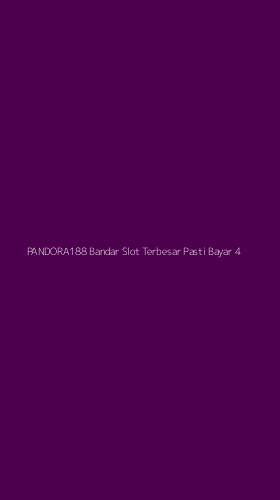 Tampilan Antarmuka Aplikasi Pandora188 Bandar Slot Terbesar Pasti Bayar - 4