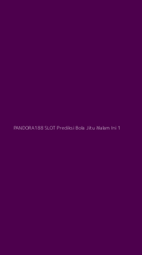 Tampilan Antarmuka Aplikasi Pandora188 Slot Prediksi Bola Jitu Malam Ini - 1