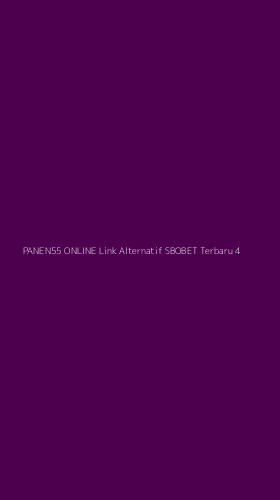 Tampilan Antarmuka Aplikasi Panen55 Online Link Alternatif Sbobet Terbaru - 4