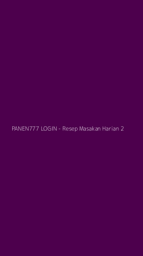 Tampilan Antarmuka Aplikasi PANEN777 LOGIN - Resep Masakan Harian - 2