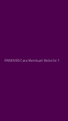 Tampilan Antarmuka Aplikasi Panen99 Cara Membuat Website - 1