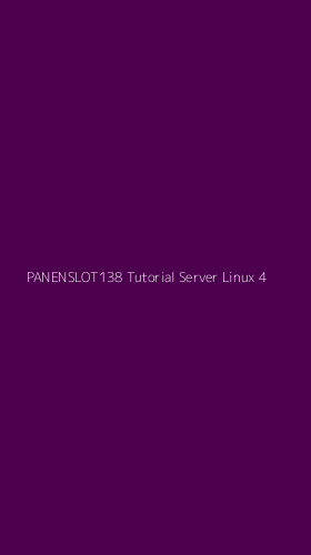 Tampilan Antarmuka Aplikasi Panenslot138 Tutorial Server Linux - 4