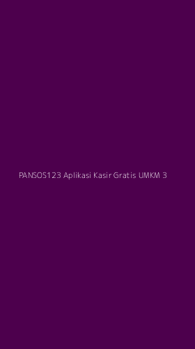 Tampilan Antarmuka Aplikasi Pansos123 Aplikasi Kasir Gratis Umkm - 3