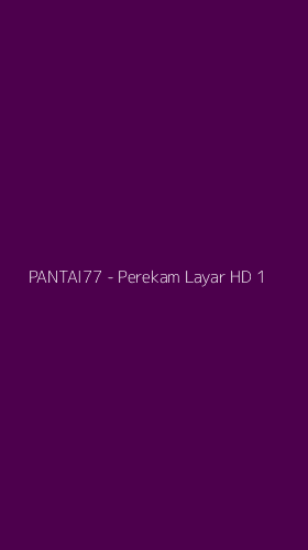 Tampilan Antarmuka Aplikasi PANTAI77 - Perekam Layar HD - 1