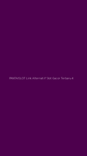 Tampilan Antarmuka Aplikasi Pantaislot Link Alternatif Slot Gacor Terbaru - 4