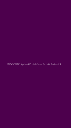 Tampilan Antarmuka Aplikasi Papadomino Aplikasi Portal Game Terbaik Android - 3