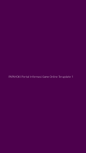 Tampilan Antarmuka Aplikasi Papahoki Portal Informasi Game Online Terupdate - 1