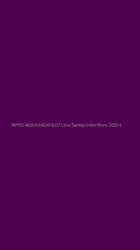 Tampilan Antarmuka Aplikasi Papi55 Agen Bandar Slot Situs Gaming Online Resmi 2026 - 4