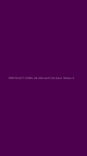 Tampilan Antarmuka Aplikasi Para Raja77 Login Link Alternatif Slot Gacor Terbaru - 4