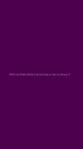 Tampilan Antarmuka Aplikasi Paris Slot88 Login Link Slot Gacor Hari Ini Resmi - 3
