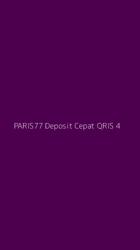 Tampilan Antarmuka Aplikasi Paris77 Deposit Cepat Qris - 4