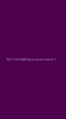 Tampilan Antarmuka Aplikasi Pasti Gacor88 Desain Grafis Android - 1