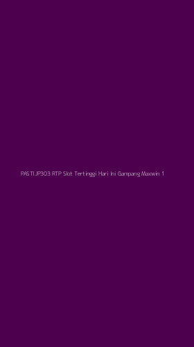 Tampilan Antarmuka Aplikasi Pastijp303 Rtp Slot Tertinggi Hari Ini Gampang Maxwin - 1