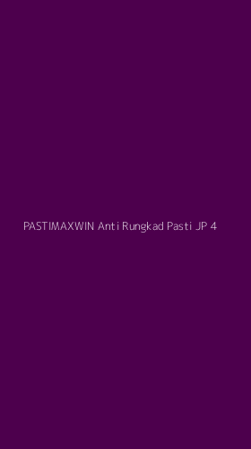Tampilan Antarmuka Aplikasi Pastimaxwin Anti Rungkad Pasti Jp - 4