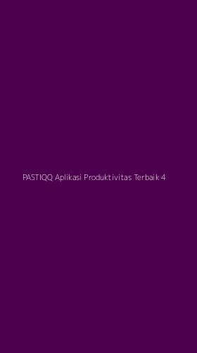 Tampilan Antarmuka Aplikasi Pastiqq Aplikasi Produktivitas Terbaik - 4
