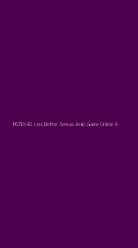 Tampilan Antarmuka Aplikasi Paten4d Link Daftar Semua Jenis Game Online - 4
