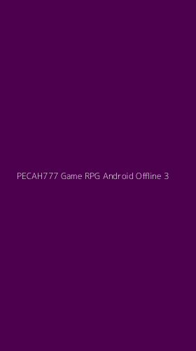 Tampilan Antarmuka Aplikasi Pecah777 Game Rpg Android Offline - 3