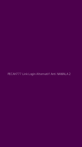 Tampilan Antarmuka Aplikasi Pecah777 Link Login Alternatif Anti Nawala - 2