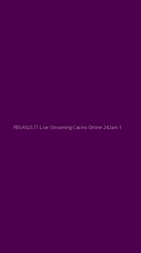 Tampilan Antarmuka Aplikasi Pegasus77 Live Streaming Casino Online 24jam - 1
