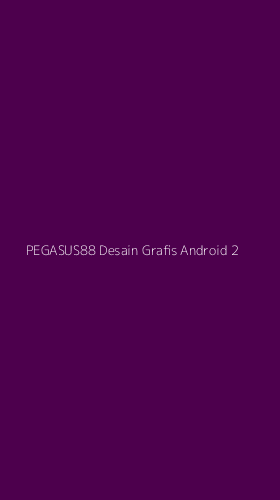 Tampilan Antarmuka Aplikasi Pegasus88 Desain Grafis Android - 2