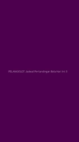 Tampilan Antarmuka Aplikasi Pelangislot Jadwal Pertandingan Bola Hari Ini - 3