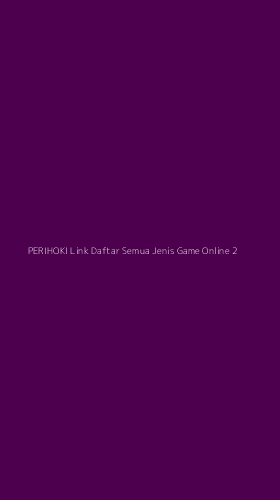 Tampilan Antarmuka Aplikasi Perihoki Link Daftar Semua Jenis Game Online - 2