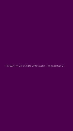 Tampilan Antarmuka Aplikasi Permata123 Login Vpn Gratis Tanpa Batas - 2