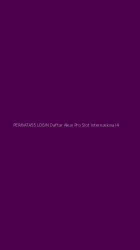 Tampilan Antarmuka Aplikasi Permata55 Login Daftar Akun Pro Slot Internasional - 4